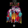 My Team (feat. Reddy, Okasian, Huckleberry P, Paloalto & Keith Ape) - Single album lyrics, reviews, download