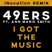 I Got the Music (feat. Ann Marie Smith) [iNovation Remix] artwork