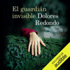 El guardián invisible [The Invisible Guardian] (Unabridged) - Dolores Redondo