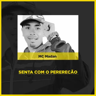 Senta Com o Pererecão - Single by MC Madan & Dj R7 album reviews, ratings, credits