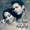 Yeh Raat Phir Na Aayegi (Original Motion Picture Soundtrack)