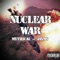 Nuclear War (feat. Jayms) - Mythical lyrics