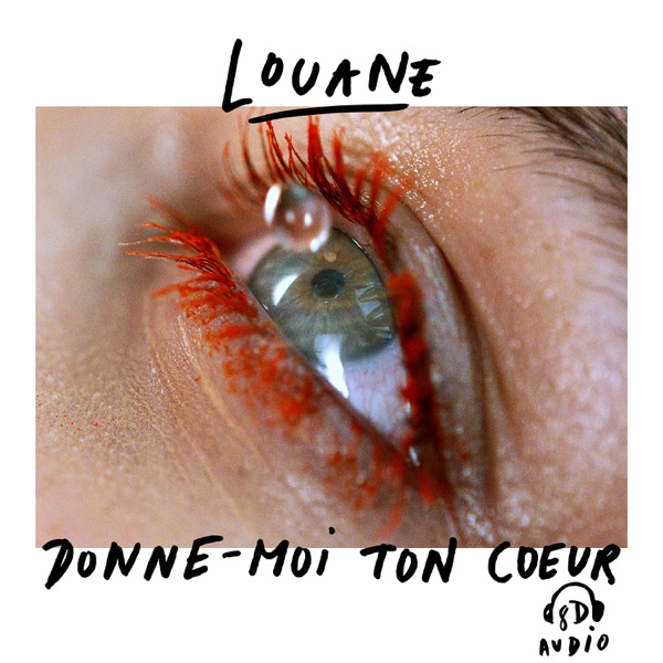 Donne-moi ton cœur (8D Audio) - Single - Louane