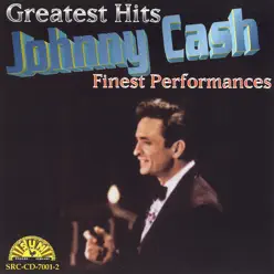 Greatest Hits: Finest Performances - Johnny Cash