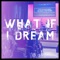 What If I Dream - Jon Lepinski lyrics