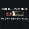 My Own Worst Enemy (feat. Pete Rock) album lyrics, reviews, download