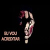 Eu Vou Acreditar - Single