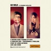 Go Wild (feat. Steaming Satellites) - Single