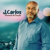 J.Carlos - Momento de Oração