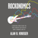 Alan B. Krueger - Rockonomics: A Backstage Tour of What the Music Industry Can Teach Us about Economics and Life (Unabridged)