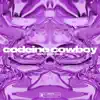 Stream & download Codeine Cowboy (feat. Gravity & Barbanos) - Single