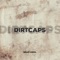 Dirtcaps - Brad Keidl lyrics