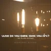 Who Do You Think That You Are? (The Village Sessions) - Single album lyrics, reviews, download
