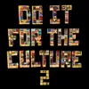 Do It FoR the CulTuRe, Vol. 2 album lyrics, reviews, download