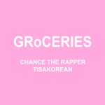 GRoCERIES (feat. TisaKorean & Murda Beatz) by Chance the Rapper
