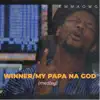 Winner / My Papa Na God (Medley) - Single album lyrics, reviews, download