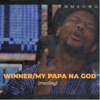 Winner / My Papa Na God (Medley) - Single