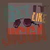 I Get It Like Jigga (feat. aceyalone) - Single album lyrics, reviews, download