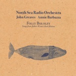 North Sea Radio Orchestra - Little Red Riding Hood Hit The Road (feat. John Greaves & Annie Barbazza)