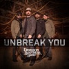 Unbreak You - Single