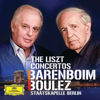 The Liszt Concertos by Daniel Barenboim, Staatskapelle Berlin & Pierre Boulez album reviews, ratings, credits