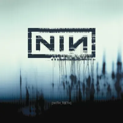 With Teeth (Bonus Track Version) - Nine Inch Nails