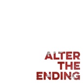Alter the Ending (Now Is Then Is Now) artwork