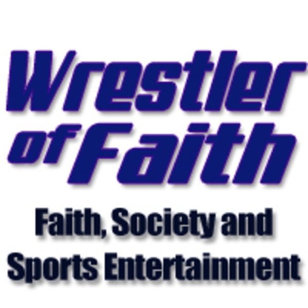 The Wrestler of Faith Podcast cover