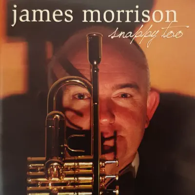 Snappy Too - James Morrison Snappy Too - James Morrison