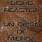 Un Tema De Mierda - Bicho Reactor lyrics