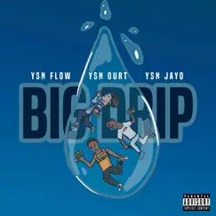 Big Drip (feat. YSN Flow & YSN Jayo) - Single by 0urtney album reviews, ratings, credits