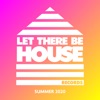 Let There Be House Summer 2020 (Extended Mixes)