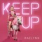 Keep Up - RaeLynn lyrics