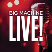 Big Machine Live! artwork