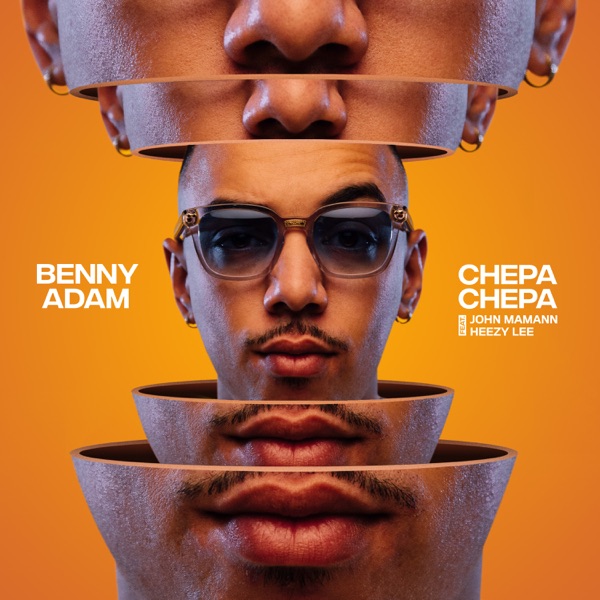 Chepa Chepa (Radio Edit) [feat. Heezy Lee & John Mamann] - Single - Benny Adam