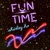 Fun Time