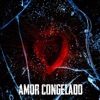 Amor Congelado - Single