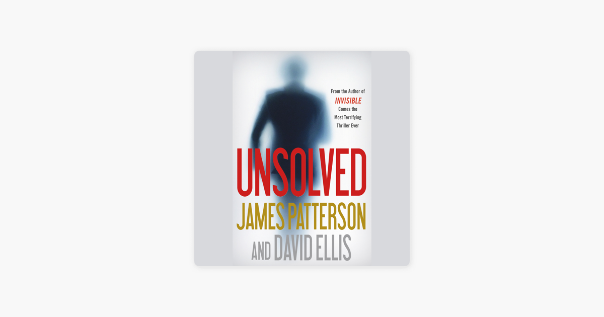 Unsolved - James Patterson & David Ellis Unsolved - James Patterson & David Ellis