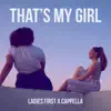 That's My Girl - Single album lyrics, reviews, download
