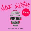 The Prince Karma - Later Bitches (Danny Dove Re-Rub)
