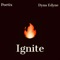 Ignite (feat. Dyna Edyne) - Poetix lyrics