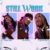 Still Work (feat. Ty Dolla $ign & Muni Long) by OG Parker