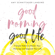 Amy Schmittauer Landino - Good Morning, Good Life: 5 Simple Habits to Master Your Mornings and Upgrade Your Life (Unabridged)
