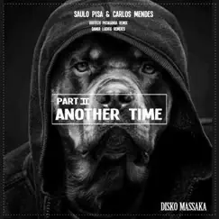 Another Time part2 - Single by Carlos Mendes & Saulo Pisa album reviews, ratings, credits