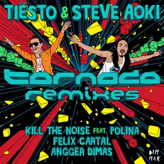 Tornado (feat. Polina) [Kill the Noise Remix] by Tiësto & Steve Aoki song reviws