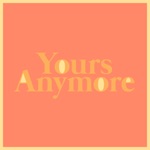 Erin & The Wildfire - Yours Anymore