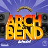 Arch & Bend Riddim Reloaded - Single