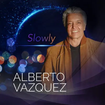 Slowly - Single - Alberto Vázquez