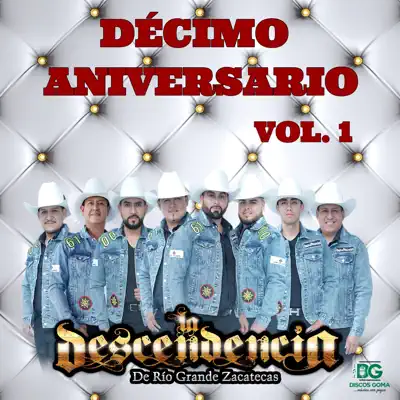 Decimo Aniversario Vol.1 - EP - La Descendencia de Rio Grande