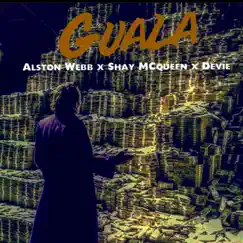 Guala (feat. Shay Mcqueen & Devie) - Single by Alston Webb album reviews, ratings, credits